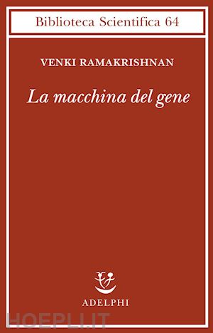 ramakrishnan venki - la macchina del gene