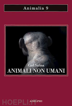 safina carl - animali non umani - famiglia, bellezza e pace nelle culture animali