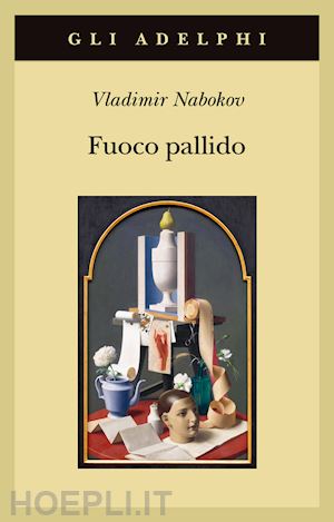 nabokov vladimir; raffetto a. (curatore) - fuoco pallido