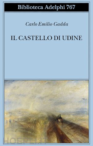 gadda carlo emilio; vela c. (curatore) - il castello di udine