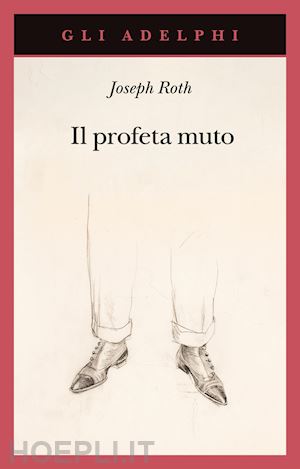 roth joseph - il profeta muto