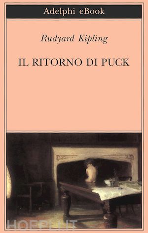 kipling rudyard - il ritorno di puck