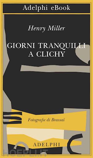 miller henry - giorni tranquilli a clichy