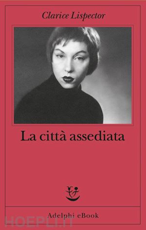 lispector clarice - la città assediata