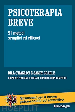 o'hanlon; beadle; fantechi c. j. (curatore) - psicoterapia breve