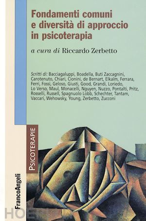 zerbetto riccardo (curatore) - fondamenti comuni e diversita' di approccio in psicoterapia