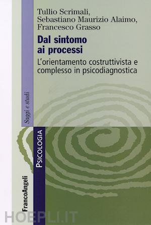 scrimali tullio-alaimo sebastiano m.-grasso francesco - dal sintomo ai processi