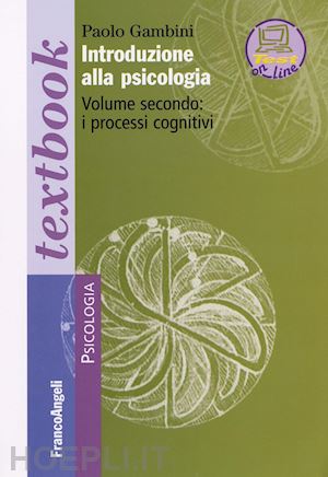 gambini paolo - introduzione alla psicologia - vol.2: i processi cognitivi
