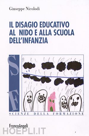 nicolodi giuseppe - il disagio educativo al nido e alla scuola dell'infanzia