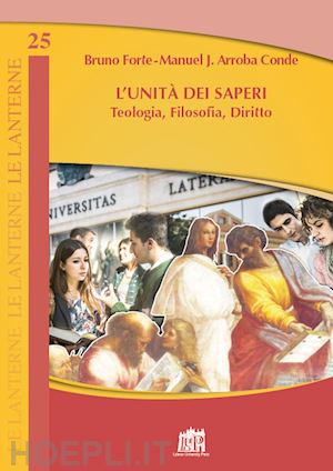 arroba conde manuel jesús; forte bruno - l'unità dei saperi. teologia, filosofia, diritto