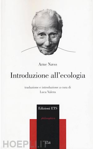 naess arne; valera l. (curatore) - introduzione all'ecologia