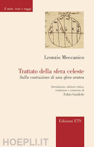 leonzio meccanico; guidetti f. (curatore) - trattato della sfera celeste. sulla costruzione di una sfera aratea