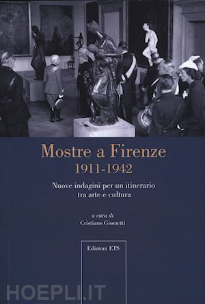 giometti c. (curatore) - mostre a firenze 1911-1942