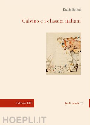 bellini eraldo - calvino e i classici italiani