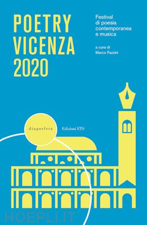 fazzini m. (curatore) - poetry vicenza. festival di poesia contemporanea e musica 2020