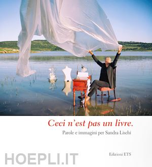 cardone l.(curatore); di brino a.(curatore); marcheschi e.(curatore) - ceci n'est past un livre. parole e immagini per sandra lischi