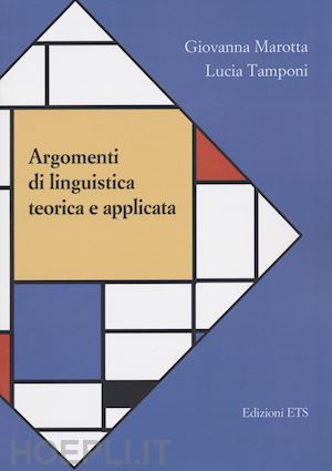 marotta giovanna; tamponi lucia - argomenti di linguistica teorica e applicata