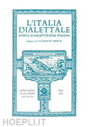  - l'italia dialettale. rivista di dialettologia italiana (2023) . vol. 84