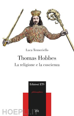 tenneriello luca - thomas hobbes. la religione e la coscienza