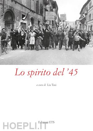 tosi l.(curatore) - lo spirito del '45