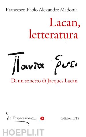 madonia francesco paolo alexandre - lacan, letteratura. di un sonetto di jacques lacan