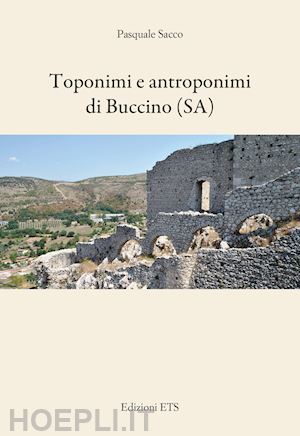 sacco pasquale - toponimi e antroponimi di buccino (sa)