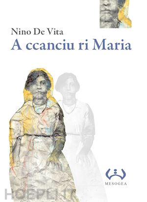 de vita nino - a ccanciu ri maria. testo a fronte siciliano