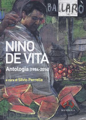 de vita nino; perrella s. (curatore) - antologia (1984-2014)