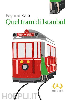 safa peyami - quel tram di istanbul
