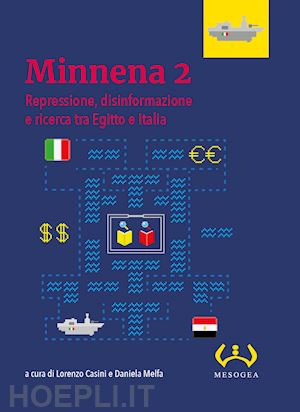 casini l.(curatore); melfa d.(curatore) - minnena 2. repressione, disinformazione e ricerca tra egitto e italia