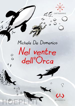 de domenico michela - nel ventre dell'orca