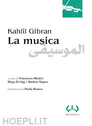 gibran kahlil - la musica. ediz. italiana e araba