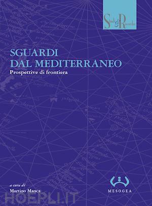 manca m.(curatore) - sguardi dal mediterraneo. prospettive di frontiera