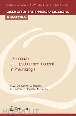 dal negro roberto w.; farina massimo - l'approccio e la gestione per processi in pneumologia