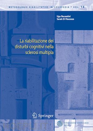 nocentini ugo; di vincenzo sarah - la riabilitazione dei disturbi cognitivi nella sclerosi multipla