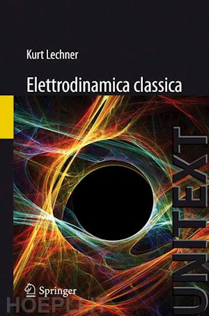 lechner kurt - elettrodinamica classica