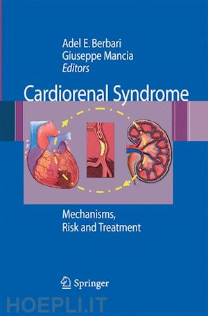 berbari adel e. (curatore); mancia giuseppe (curatore) - cardiorenal syndrome