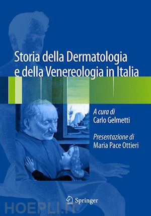 gelmetti carlo (curatore) - storia della dermatologia e della venereologia in italia