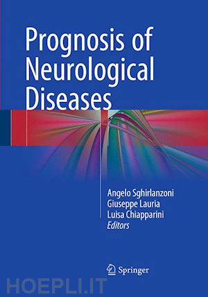 sghirlanzoni angelo (curatore); lauria giuseppe (curatore); chiapparini luisa (curatore) - prognosis of neurological diseases