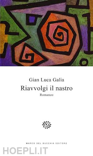 galia g. luca - riavvolgi il nastro