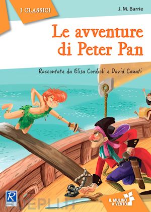 Le Avventure Di Peter Pan - Barrie James Matthew | Libro Raffaello 07/2018  