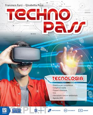 pozzi elisabetta; furci francesco - technopass. tecnologia. con domande e risposte. per la scuola media. con e-book.