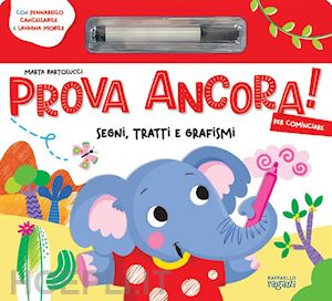 bartolucci marta - prova ancora! per cominciare. ediz. a colori. con prodotti vari