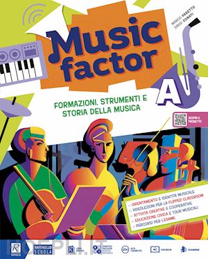 pasetto marco; conati david - music factor. compatto. per la scuola media. con e-book. con espansione online.