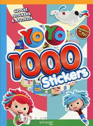 aa.vv. - 1000 stickers. giochi, stickers e attivita'. yoyo. con adesivi. ediz. a colori