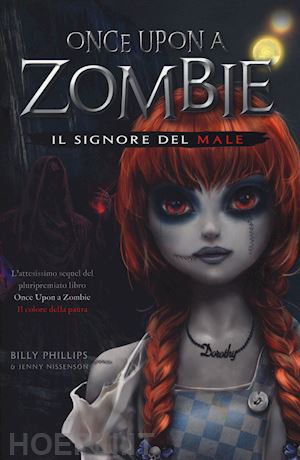 phillips billy; nissenson jenny - il signore del male. once upon a zombie. vol. 2