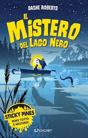 roberts dashe - il mistero del lago nero. sticky pines