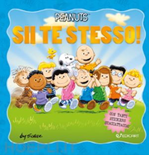 schulz charles m. - sii te stesso! peanuts. ediz. a colori