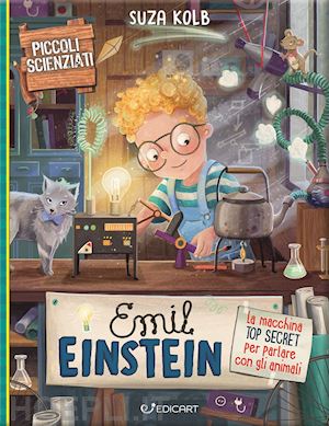 kolb suza - emil einstein: la macchina top secret. piccoli scienziati