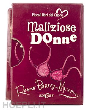 exley h.(curatore) - maliziose donne